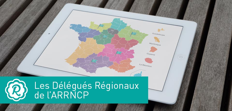 Les Délégués régionaux de l&rsquo;ARRNCP