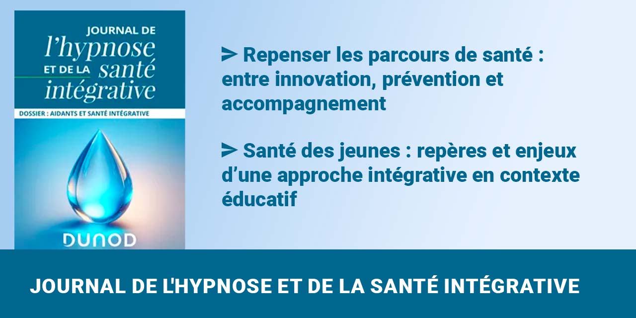 Journal de l&rsquo;hypnose et de la santé intégrative